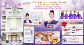 Siêu Ưu Đãi mừng kỷ niệm KellyPang 16 năm và Khai trương chi nhánh thứ 4 tại Gò Vấp